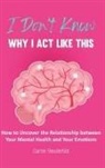 Carrie Vanderbilt - I Don't Know Why I Act Like This