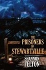 Shannon Felton - The Prisoners of Stewartville
