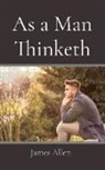 James Allen - As a Man Thinketh