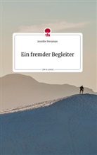 Jennifer Perryman - Ein fremder Begleiter. Life is a Story - story.one