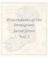 Denise Shoulders - Descendants of the Immigrant Jared Greer Vol. I