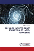 D. S. Jayalakshmi, D.S. Jayalakshmi - PRESSURE INDUCED PHASE TRANSITION OF LaAlO3 PEROVSKITE