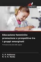 R. V. K. Naidu, S. P. Pullanna - Educazione femminile: promozione e prospettiva tra i gruppi emarginati
