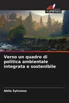 Abila Sylvanus - Verso un quadro di politica ambientale integrata e sostenibile