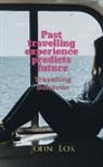 John Lok - Past travelling experience predicts future