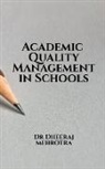 Dheeraj Mehrotra - Academic Quality Management in Schools
