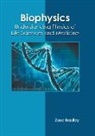 Zane Bradley - Biophysics: Understanding Physics of Life Sciences and Medicine