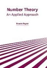 Rowan Payne - Number Theory: An Applied Approach