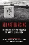 David Correia, Jennifer Denetdale, Nick Estes, Jennifer Nez Denetdale, Melanie Yazzie - Red Nation Rising