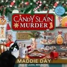 Maddie Day, Laural Merlington - Candy Slain Murder Lib/E (Hörbuch)