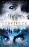 C. M. Spoerri, Jasmin Romana Welsch - Conversion - Zwischen Göttern und Monstern. Bd.2