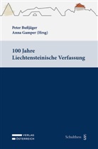 Peter Bußjäger, Anna Gamper - 100 Jahre Liechtensteinische Verfassung
