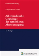 Kurt Kemper, Margret Kisters-Kölkes - Arbeitsrechtliche Grundzüge der betrieblichen Altersversorgung