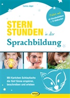 Carina Jäger, Elisabeth Lottermoser, Ines Rarisch, Alexa Riemann - Sternstunden in der Sprachbildung