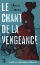Megan Chance - Le chant de la vengeance