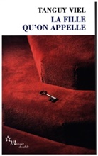 Tanguy Viel - La fille qu'on appelle