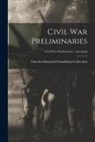 Lincoln Financial Foundation Collection - Civil War Preliminaries; Civil War Preliminaries - Secession