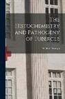 William Thomson - The Histochemistry and Pathogeny of Tubercle