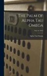 Alpha Tau Omega - The Palm of Alpha Tau Omega; Vol. 45 (1925)