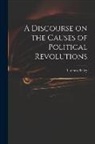 Thomas Bailey - A Discourse on the Causes of Political Revolutions