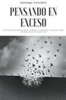 Gonz&amp;, Santiago González - Pensando en exceso