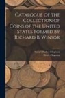 Henry Chapman, Samuel Hudson Chapman - Catalogue of the Collection of Coins of the United States Formed by Richard B. Winsor