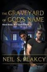 Neil S. Plakcy - The Graveyard of God's Name
