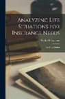 Griffin M. Lovelace - Analyzing Life Situations for Insurance Needs: the Case Method