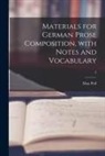 Max Poll - Materials for German Prose Composition, With Notes and Vocabulary; 2