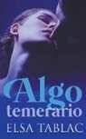 Elsa Tablac - Algo temerario
