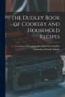Georgiana Elizabeth Ward Cou Dudley, University of Leeds Library - The Dudley Book of Cookery and Household Recipes