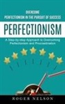 Roger Nelson - Perfectionism