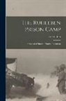 Israel Cohen - The Ruhleben Prison Camp: a Record of Nineteen Months' Internment