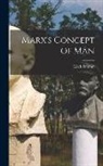 Erich Fromm - Marx's Concept of Man