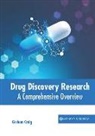 Graham Craig - Drug Discovery Research: A Comprehensive Overview