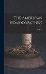 Anonymous - The American Homoeopathist; 21, (1895)