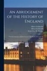 Oliver ?- Goldsmith, Oliver ?- Histor Goldsmith, Eva M. Donor Hughes - An Abridgement of the History of England: From the Invasion of Julius Caesar to the Death of George the Second