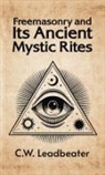 C W Leadbeater, C. W. Leadbeater - Freemasonry and its Ancient Mystic Rites Hardcover