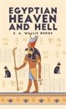 E A Wallis Budge, E. A. Wallis Budge - Egyptian Heaven and Hell, Volume 1