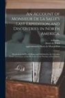 Sieur de Approximately Montauban, Henri de - Tonti, UNKNOWN - An Account of Monsieur De La Salle's Last Expedition and Discoveries in North America.: Presented to the French King, and Published by the Chevalier T