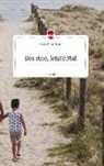 Moritz Sacid Polixa - Das eine, letzte Mal. Life is a Story - story.one