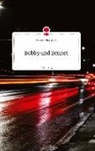 Robert J Hönatsch, Robert J. Hönatsch - Bobby und Bennet. Life is a Story - story.one