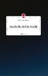 Silvana Casselmann - Durch die tiefste Nacht. Life is a Story - story.one