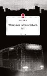 Raven E Dietzel, Raven E. Dietzel - Wenn das Leben einfach ist. Life is a Story - story.one