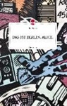 Elea Pleiner - DAS IST BERLIN, ALICE. Life is a Story - story.one
