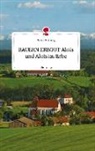 Walter Weinberg - BAUERN ERBGUT. Alois und Aloisias Erbe. Life is a Story - story.one