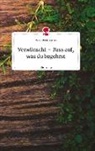 Denise Holderbaum - Verwünscht - Pass auf, was du begehrst. Life is a Story - story.one