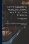 William Blair, William Hall Timbrel - New Inventions and Directions for Ruptured Persons: Teaching Them the Art of Effectually Keeping up Inguinal and Scrotal Ruptures