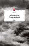 Michelle Gaus - Schatten der Vergangenheit. Life is a Story - story.one