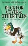 Barbara Venkataraman - Duck For Cover & Other Tales